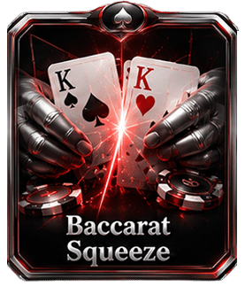 Baccarat Squeeze